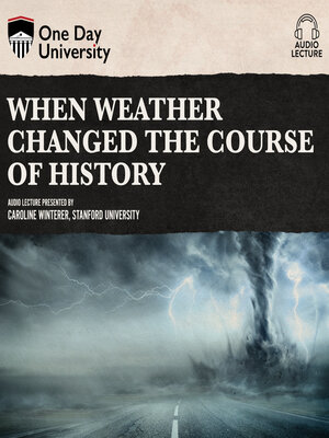 cover image of When Weather Changed the Course of History